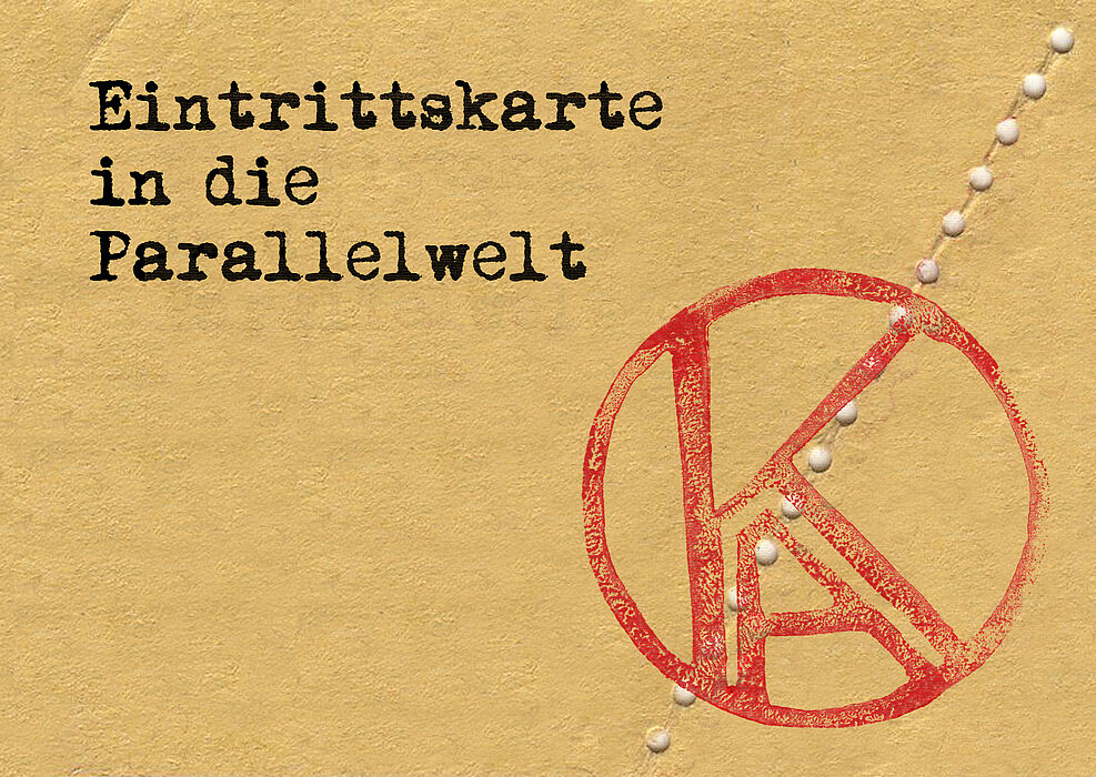 Abbildung: Eintrittskarte in die Parallelwelt