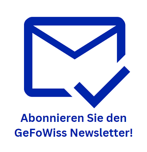 Klicken Sie hier um den GeFoWiss Newsletter zu abonnieren!