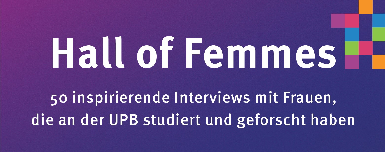 Hall of Femmes - Online-Ausstellung mit 50 Frauen, die an der UPB studiert und geforscht haben.